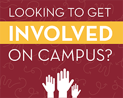 "Looking to get involved on campus" graphic